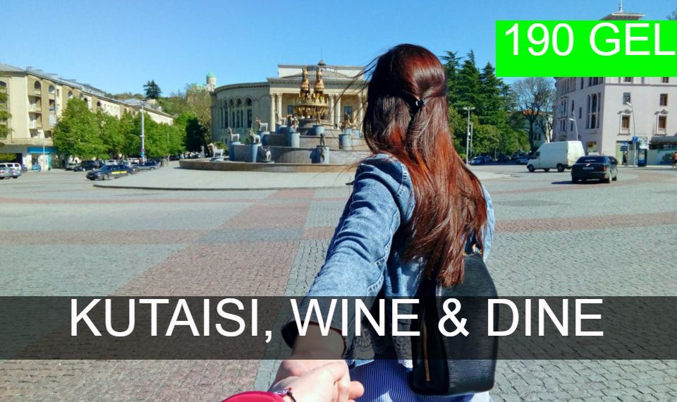 Kutaisi, Wine and Dine tour